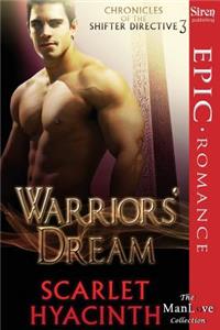 Warriors' Dream [Chronicles of the Shifter Directive 3] (Siren Publishing Epic Romance, Manlove)