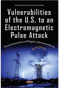 Vulnerabilities of the U.S. to an Electromagnetic Pulse Attack