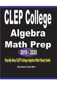 CLEP College Algebra Math Prep 2019 - 2020