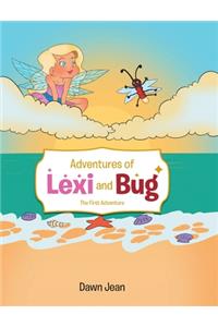 Adventures of Lexi and Bug: The First Adventure