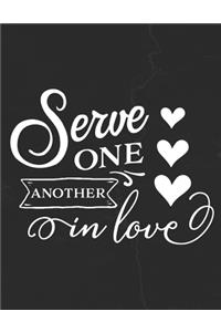 Serve One Another In Love