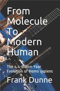 From Molecule To Modern Human