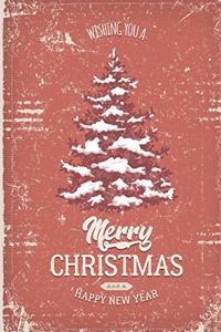 Wishing You a Merry Christmas and Happy New Year: grunge scratched vintage paper Blank Lined College Ruled Notebook 8.5x11 Inches 100 Pages Cute Gift For Xmas