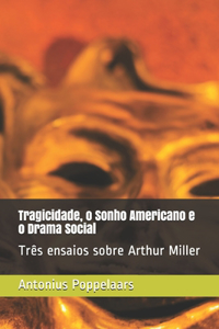 Tragicidade, o Sonho Americano e o Drama Social