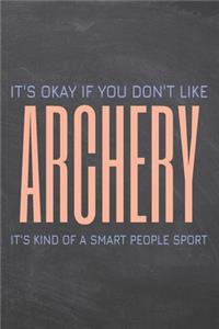 It's Okay if you don't like Archery