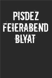 Pisedz Feierabend Blyat