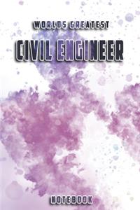 World Greatest Civil Engineer Notebook