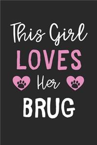 This Girl Loves Her Brug