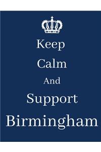 Keep Calm And Support Birmingham