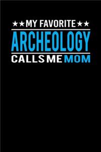 My Favorite Archeology Calls Me Mom