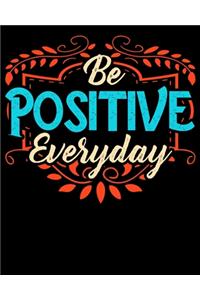 Be Positive Everyday