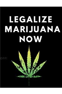 Legalize Marijuana Now Notebook
