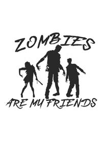 Zombies Are My Friends