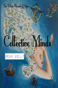 Collective Minds the white wizard of Hofjar