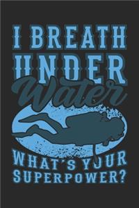 I Breath Under Water - What's Your Superpower?