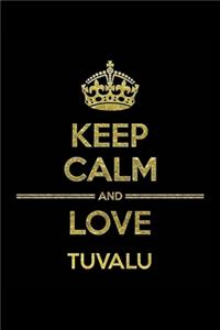 KEEP CALM AND LOVE TUVALU Notebook
