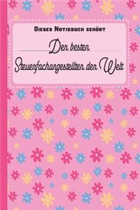 Dieses Notizbuch gehört der besten Steuerfachangestellten der Welt: blanko Notizbuch - Journal - To Do Liste für Steuerfachangestellte. - über 100 linierte Seiten mit viel Platz für Notizen - Tolle Geschenkidee als D