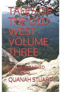 Tales of the Old West Volume Three