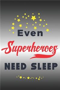 Even Super Heroes Need Sleep