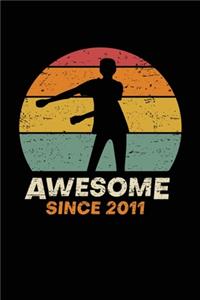 Awesome Since 2011