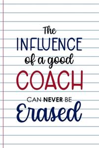The Influence Of A Good Coach Can Never Be Erased