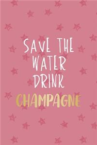 Save The Water Drik Champagne