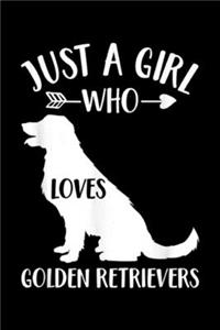 Just a Girl Who Golden Retrievers