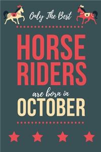Only The Best Horse Riders Are Born In October