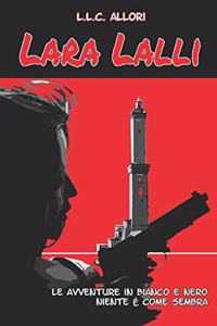 Le avventure in bianco e nero di Lara Lalli