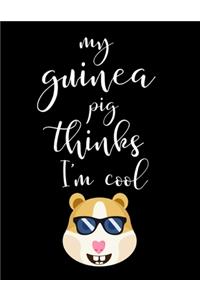 My Guinea Pig Thinks I'm Cool