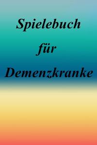 Spielebuch für Demenzkranke