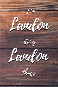 I'm Landon Doing Landon Things