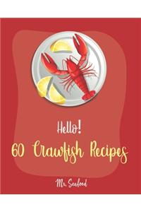 Hello! 60 Crawfish Recipes
