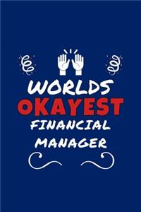 Worlds Okayest Financial Manager