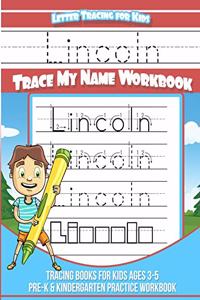 Lincoln Letter Tracing for Kids Trace my Name Workbook