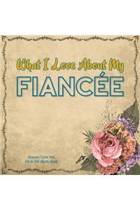 What I Love About My Fiancée