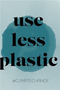 use less plastic