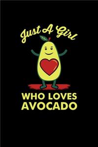 Just A Girl Who Loves Avocado: Avocado Dot Grid 6x9 Notebook, Dotted Diary and Bullet Journal with 120 Pages gift for Avocado Girls