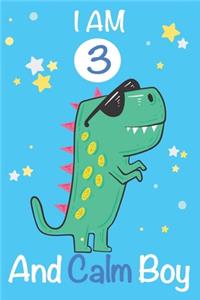 I am 3 and Calm Boy