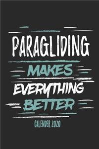 Paragliding Makes Everything Better Calender 2020