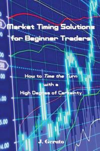 Market Timing Solutions for Beginner Traders