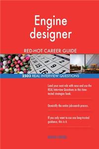 Engine designer RED-HOT Career Guide; 2503 REAL Interview Questions
