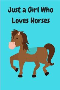 Just a Girl Who Loves Horses