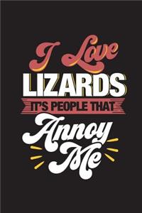 I Love Lizards It's People That Annoy Me