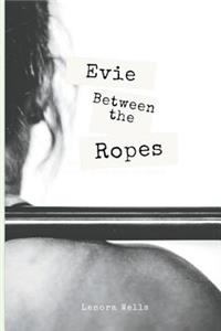 Evie Between The Ropes