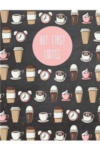 But First Coffee