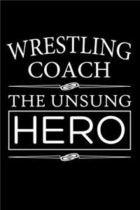 Wrestling Coach The Unsung Hero