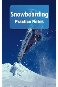 Snowboarding Practice Notes