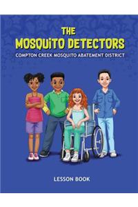 The Mosquito Detectors