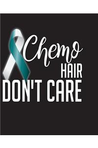 Chemo Hair Don't Care